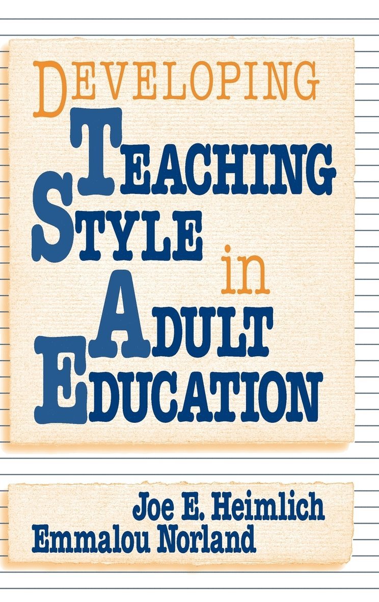 Joe E. Heimlich, Emmalou Norland, Heimlich, Norland E, Joe E Heimlich - Developing Teaching Style in Adult Education, Inbunden