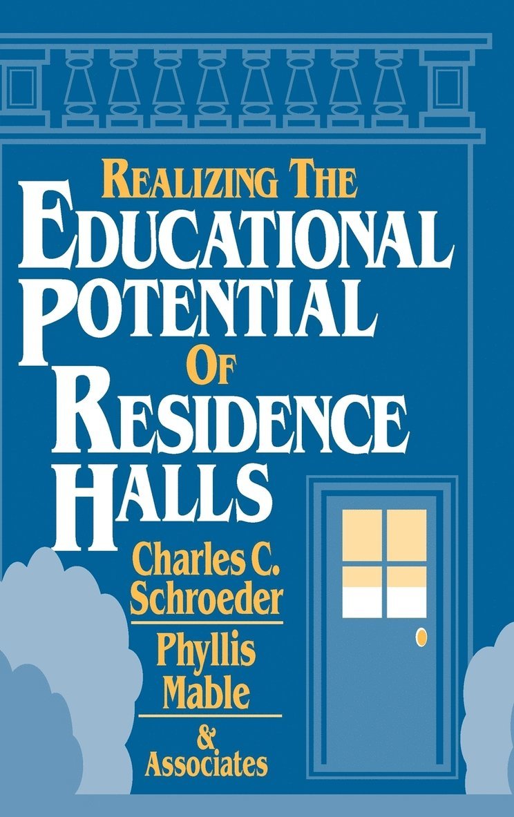Realizing the Educational Potential of Residence Halls 1