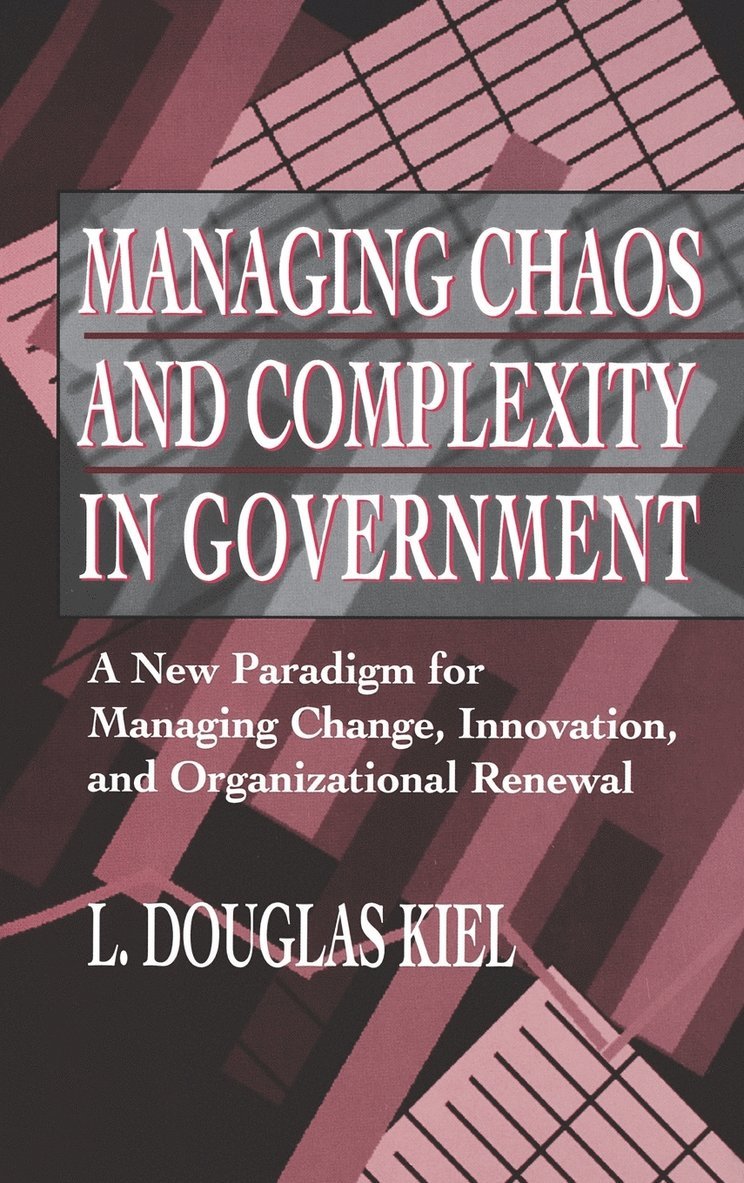 Managing Chaos and Complexity in Government 1