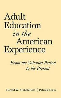 bokomslag Adult Education in the American Experience