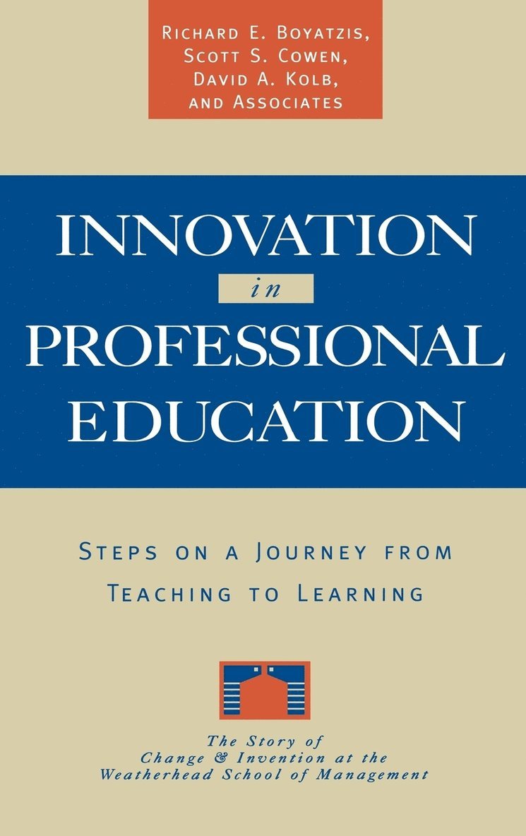 Richard E. Boyatzis, Scott S. Cowen, David A. Kolb, Richard E Boyatzis, Scott S Cowen, David A Kolb - Innovation in Professional Education, Inbunden