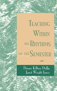 bokomslag Teaching Within the Rhythms of the Semester