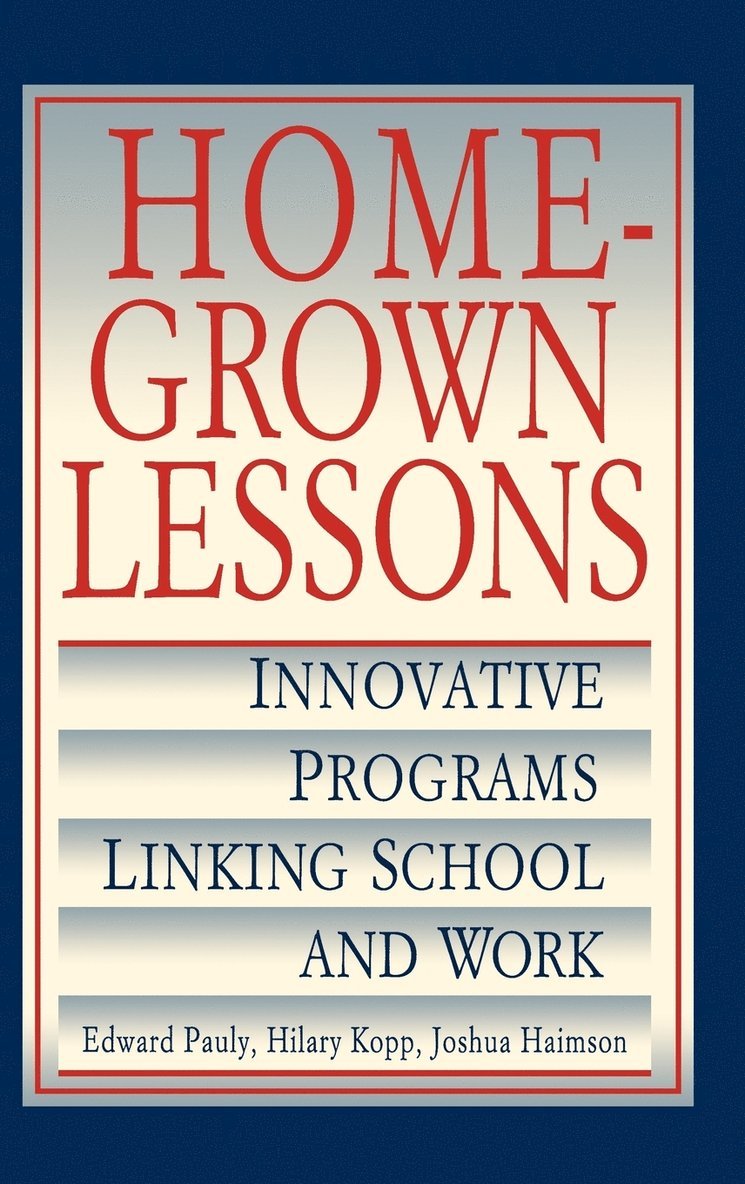 Edward Pauly, Hilary Kopp, Joshua Haimson, Pauly, Haimson - Homegrown Lessons, Inbunden