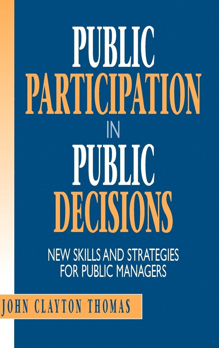 Public Participation in Public Decisions 1