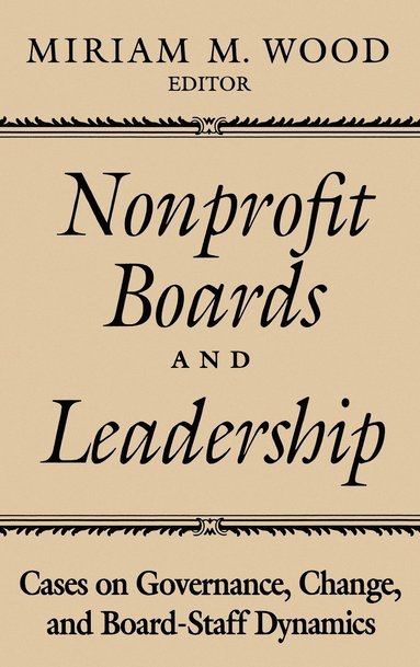 Miriam M. Wood - Nonprofit Boards and Leadership, Inbunden