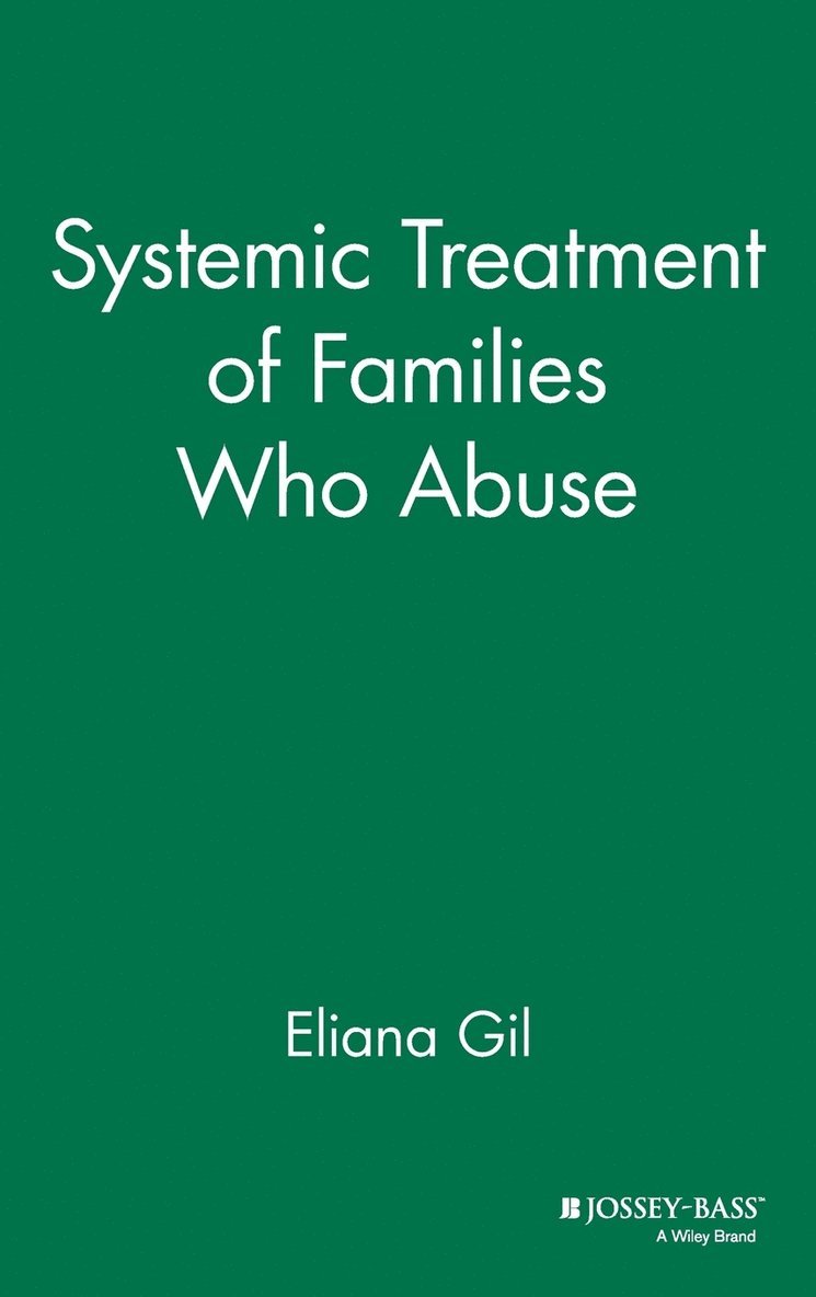Systemic Treatment of Families Who Abuse 1