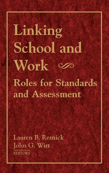 Lauren B. Resnick, John G. Wirt - Linking School and Work, Inbunden
