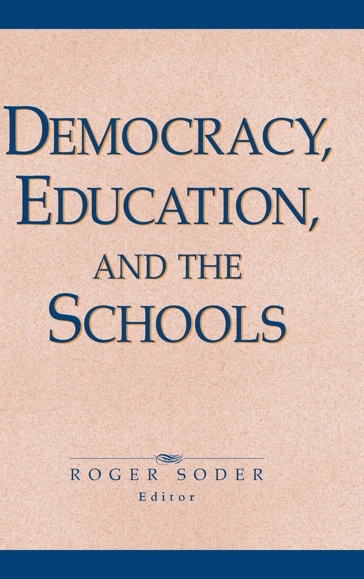 Democracy, Education, and the Schools 1