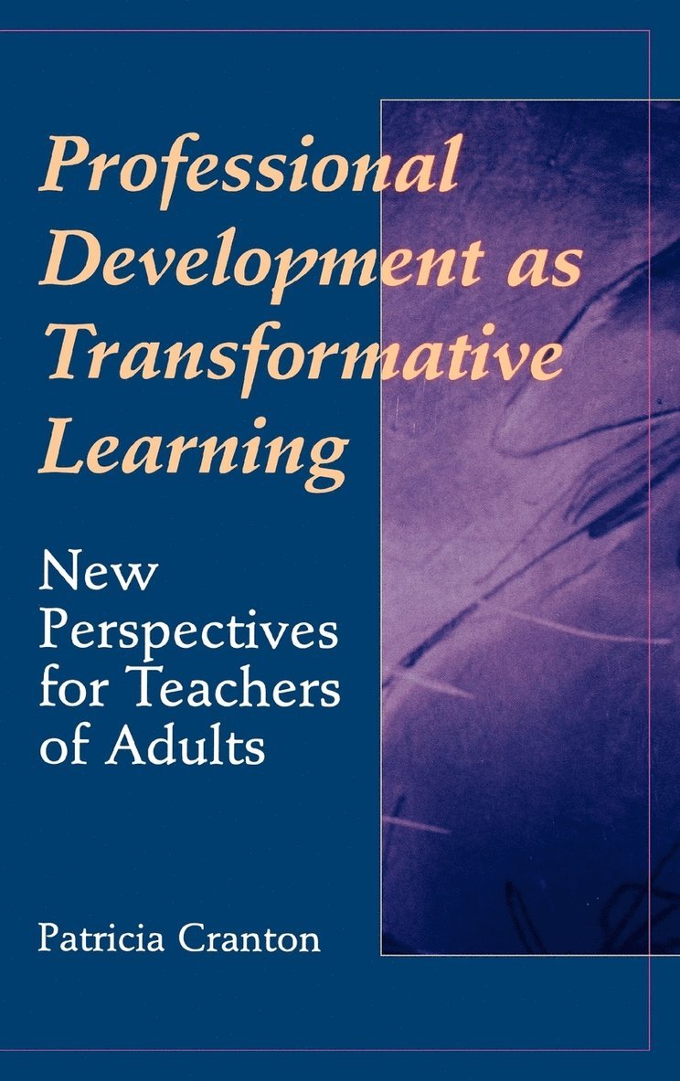 Professional Development as Transformative Learning 1