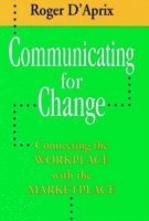 Roger D'Aprix, D'Aprix - Communicating for Change, Häftad
