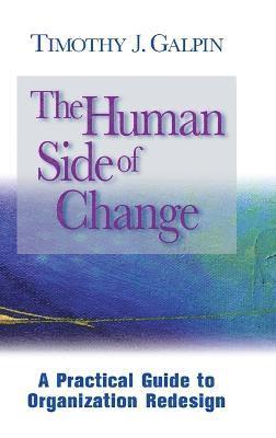 Timothy J. Galpin, Galpin, Timothy J Galpin - Human Side of Change, Inbunden