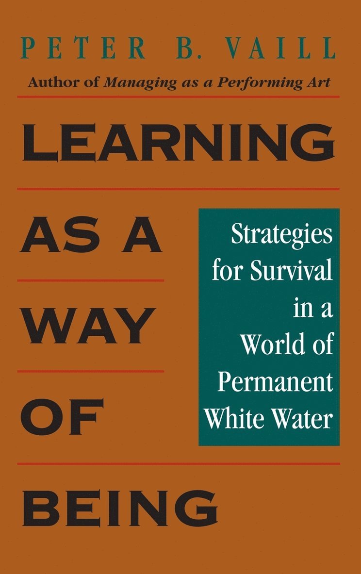 Peter B. Vaill, Peter B Vaill - Learning as a Way of Being, Inbunden