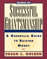 Secrets of Successful Grantsmanship 1