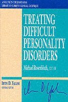 Michael Rosenbluth - Treating Difficult Personality Disorders, Häftad