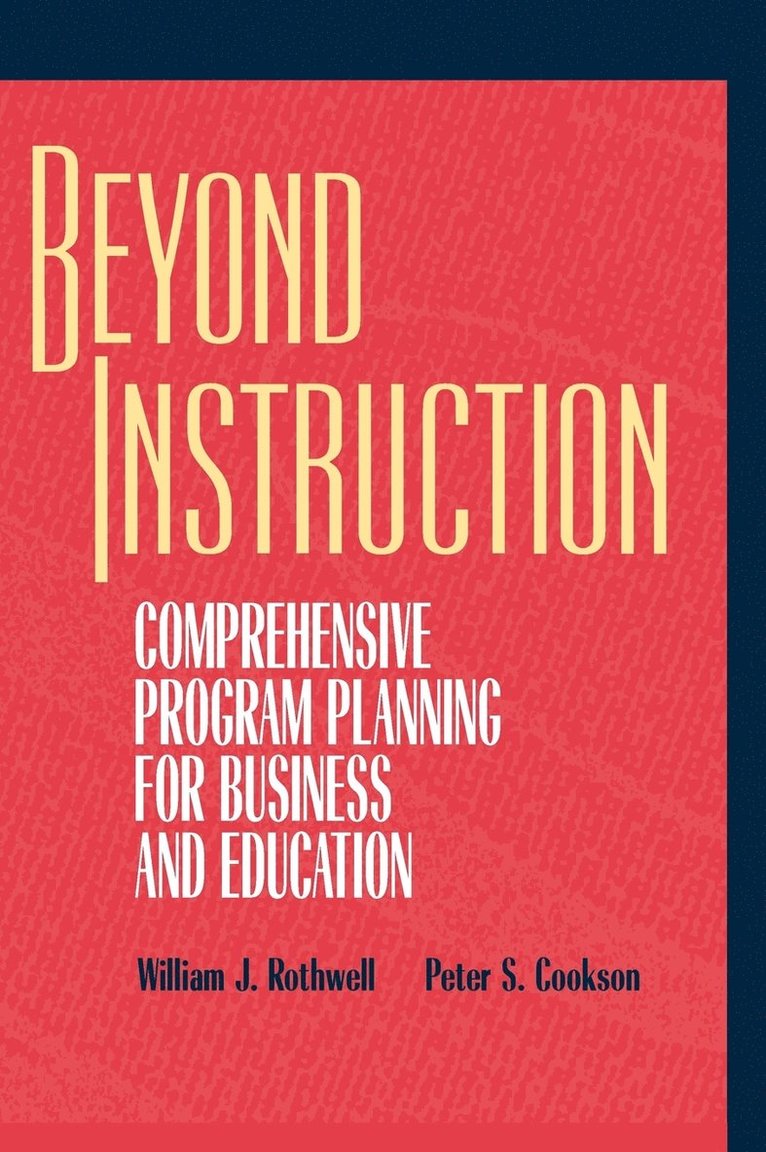 William J. Rothwell, Peter S. Cookson, Rothwell, Cookson PS, William J Rothwell, Peter S Cookson - Beyond Instruction, Inbunden