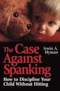 bokomslag The Case Against Spanking