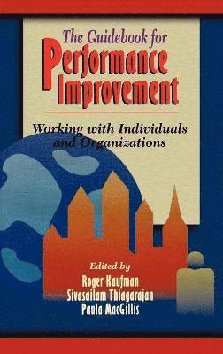 Roger Kaufman, Sivasailam Thiagarajan, Paula MacGillis - Guidebook for Performance Improvement, Inbunden