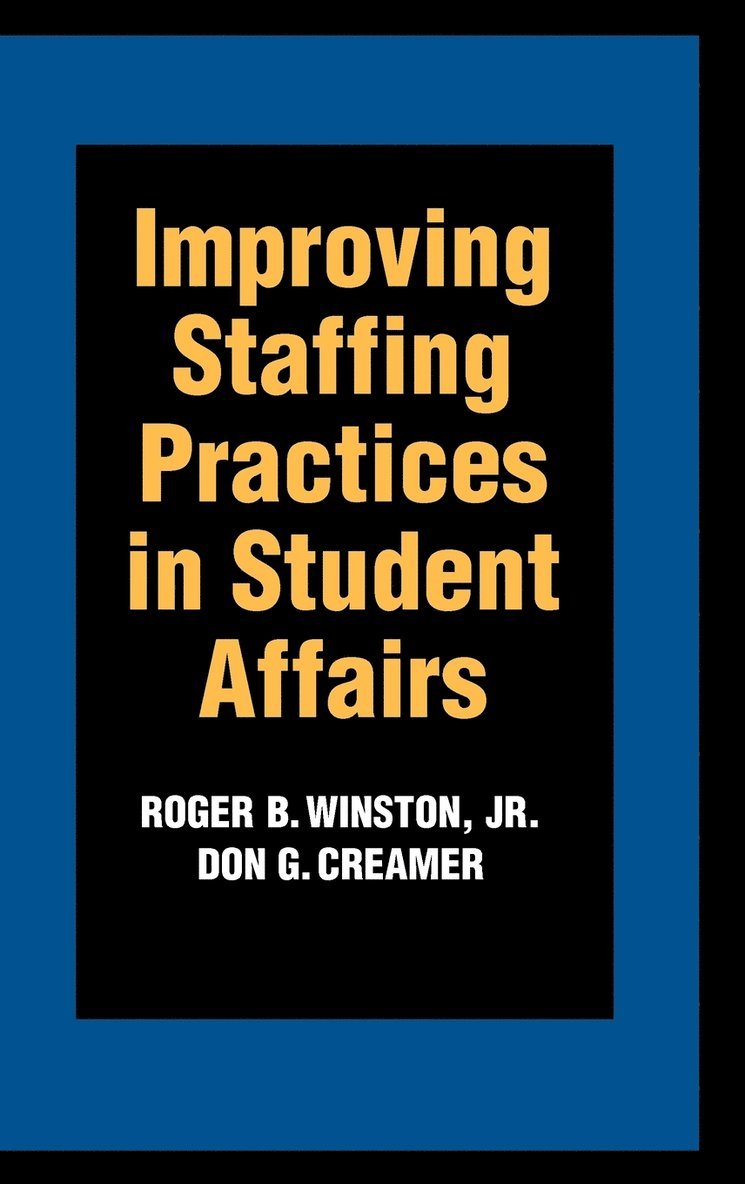 Improving Staffing Practices in Student Affairs 1