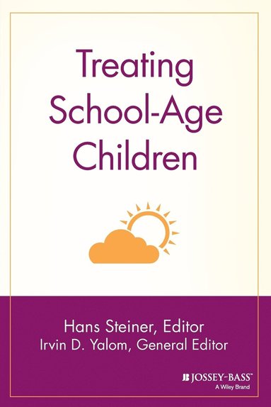 Hans Steiner, Irvin D. Yalom - Treating School-Age Children, Häftad