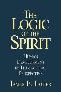 bokomslag The Logic of the Spirit