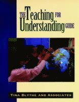 bokomslag The Teaching for Understanding Guide