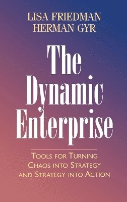 Lisa Friedman, Herman Gyr, Friedman, Gyr H - Dynamic Enterprise, Inbunden