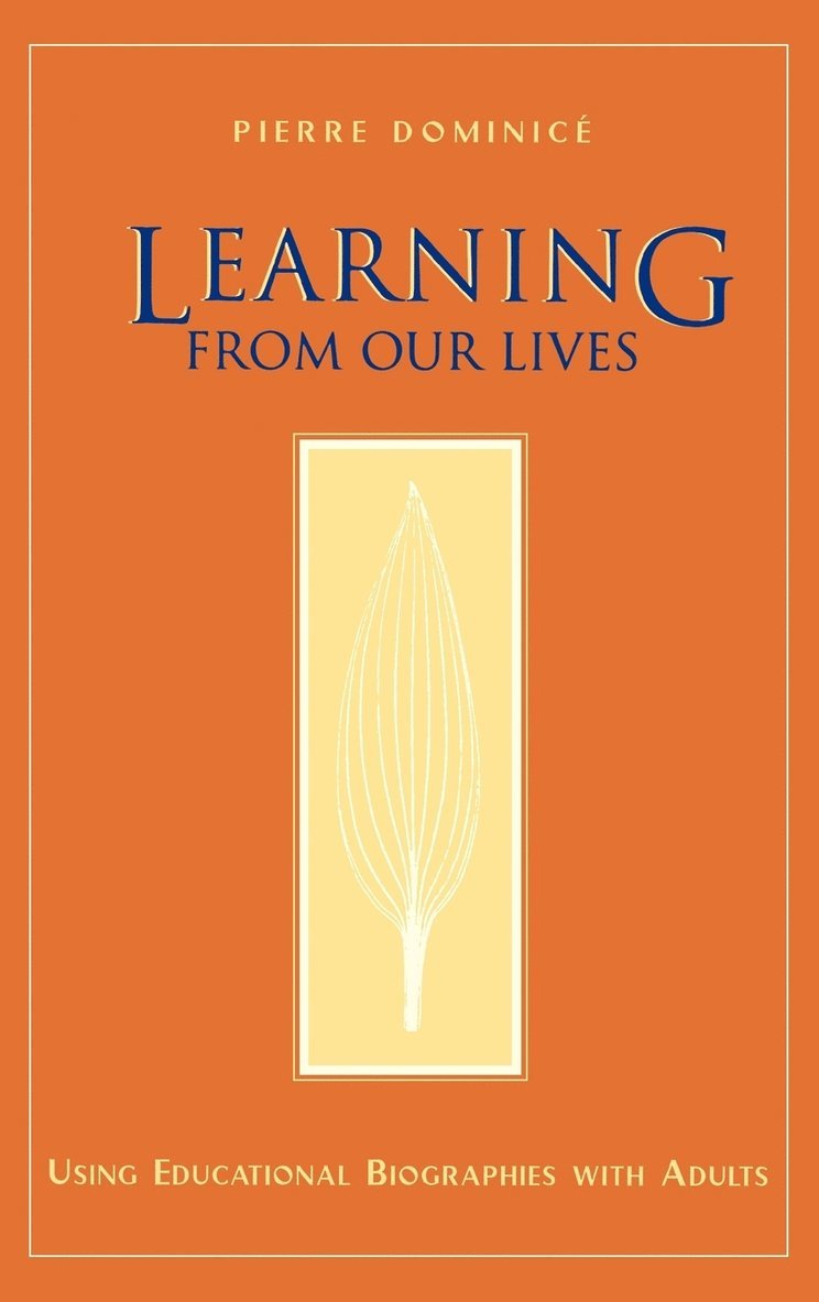 Pierre Dominice, Dominice - Learning from Our Lives, Inbunden