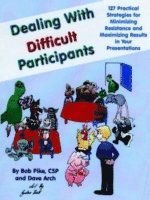 Dealing with Difficult Participants 1