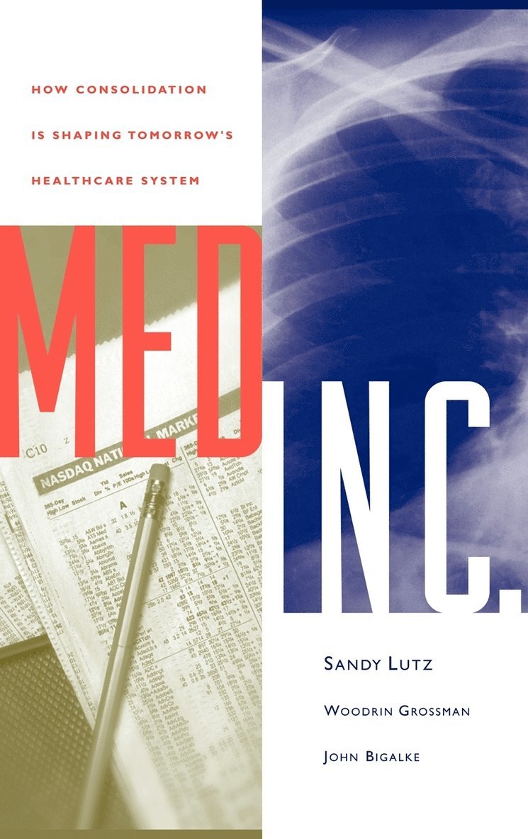 Stephen Lutz, Woodrin Grossman, John Bigalke, Lutz, Bigalke J - Med Inc., Inbunden