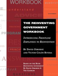 bokomslag The Reinventing Government Workbook