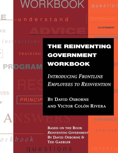 David Osborne, Victor Colon Rivera - Reinventing Government Workbook, Häftad