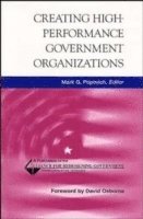 Jack A. Brizius, David Osborne, Mark G. Popovich - Creating High-Performance Government Organizations, Inbunden