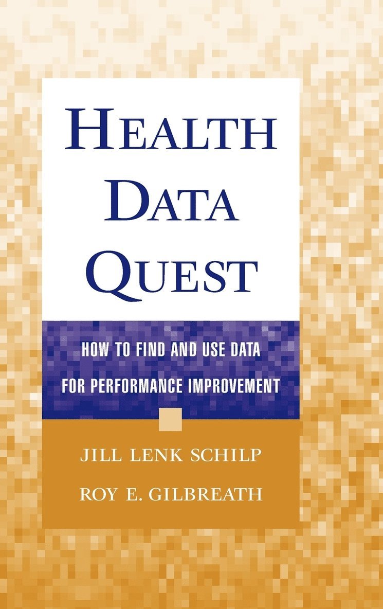 Jill Lenk Schilp, Roy E. Gilbreath, Schlip - Health Data Quest, Inbunden