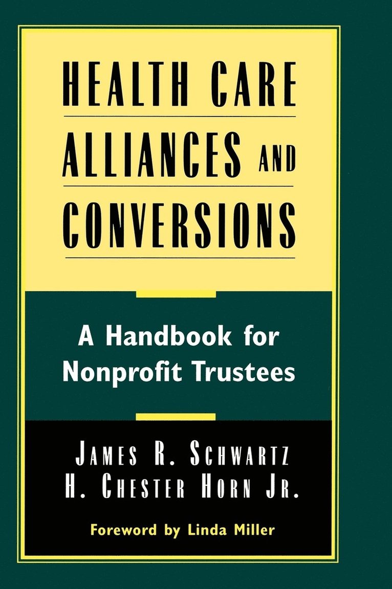 Health Care Alliances and Conversions 1