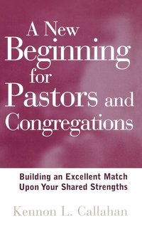 bokomslag A New Beginning for Pastors and Congregations