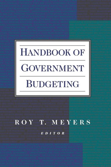 Meyers, Roy T. Meyers - Handbook of Government Budgeting, Inbunden