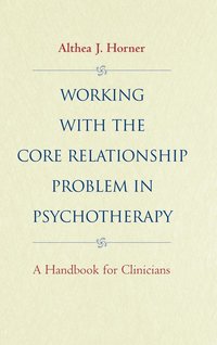 bokomslag Working with the Core Relationship Problem in Psychotherapy