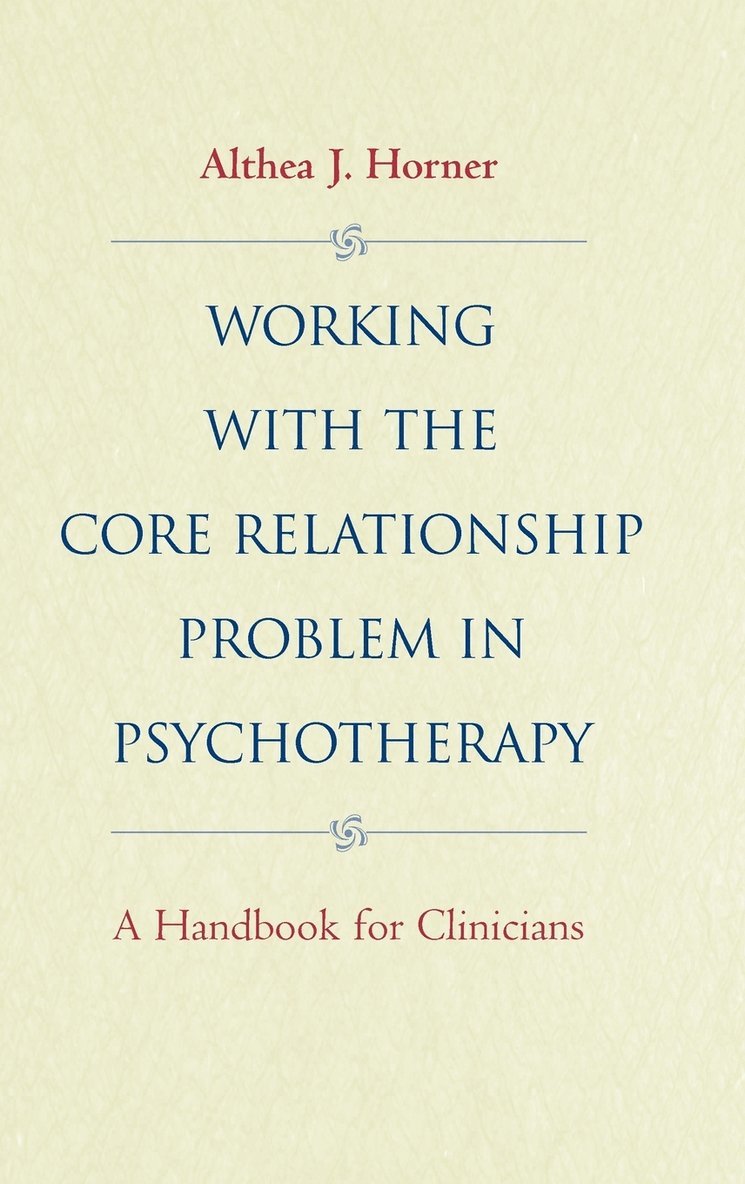 Working with the Core Relationship Problem in Psychotherapy