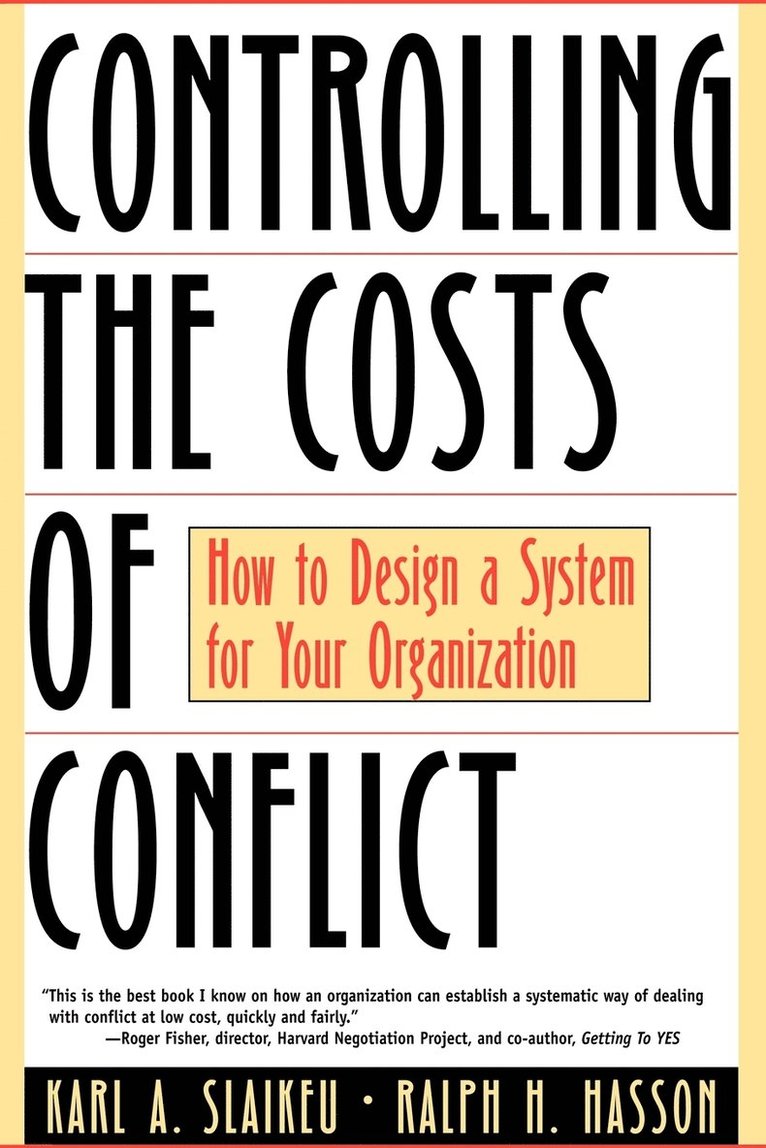 Karl A. Slaikeu, Ralph H. Hasson, Karl a. Slaikeu, Slaikeu, Hasson R H, Karl a Slaikeu, Ralph H Hasson - Controlling the Costs of Conflict, Häftad