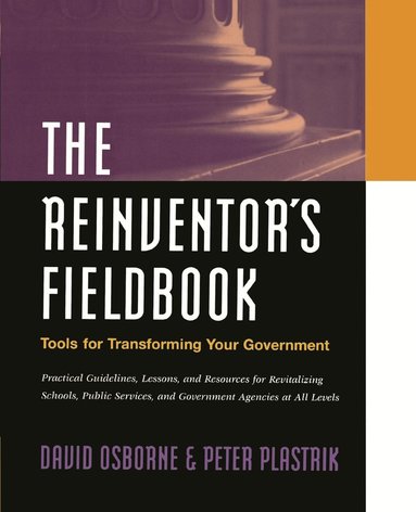 David Osborne, Peter Plastrik - Reinventor's Fieldbook, Häftad