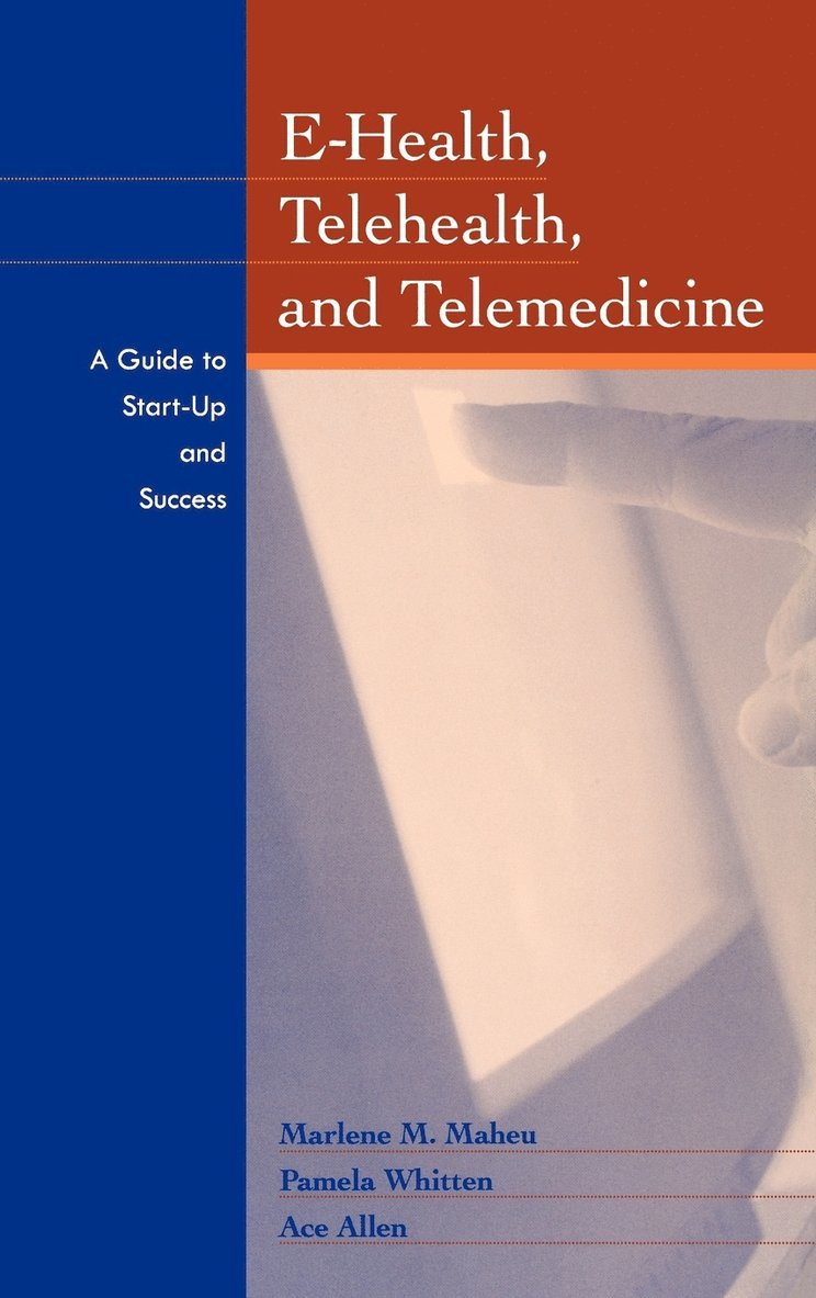 E-Health, Telehealth, and Telemedicine 1