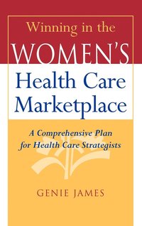 bokomslag Winning in the Women's Health Care Marketplace