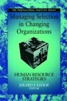 Jerard F. Kehoe, Jerard F Kehoe - Managing Selection in Changing Organizations, Inbunden