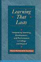 Marcia Mentkowski - Learning That Lasts: Integrating Learning, Development, and Performance in, Inbunden