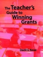 bokomslag The Teacher's Guide to Winning Grants