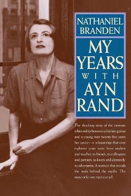 Nathaniel Branden - My Years with Ayn Rand, Häftad