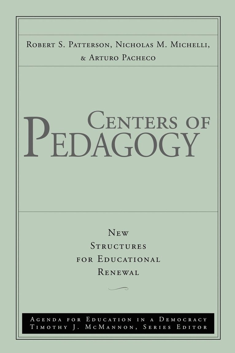Robert S. Patterson, Nicholas M. Michelli, Arturo Pacheco, Patterson, Michelli, Robert S Patterson, Nicholas M Michelli - Centers of Pedagogy, Häftad