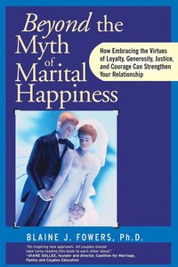 bokomslag Beyond the Myth of Marital Happiness