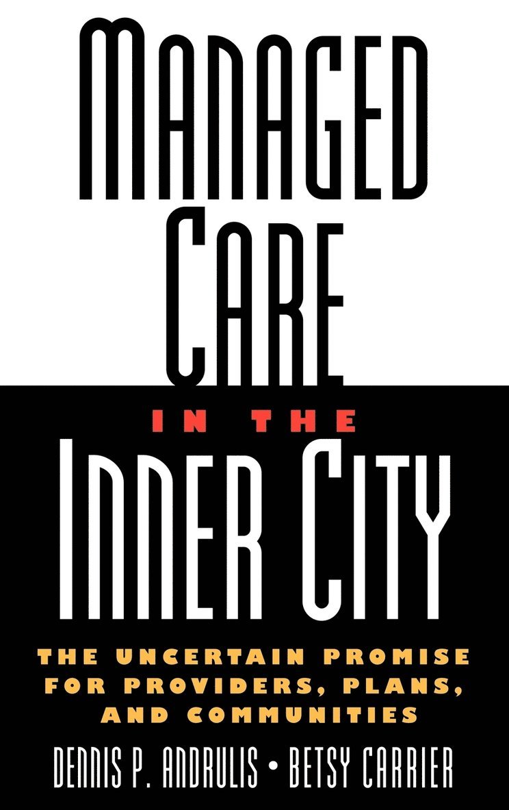 Managed Care in the Inner City 1