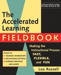 bokomslag The Accelerated Learning Fieldbook, (includes Music CD-ROM)